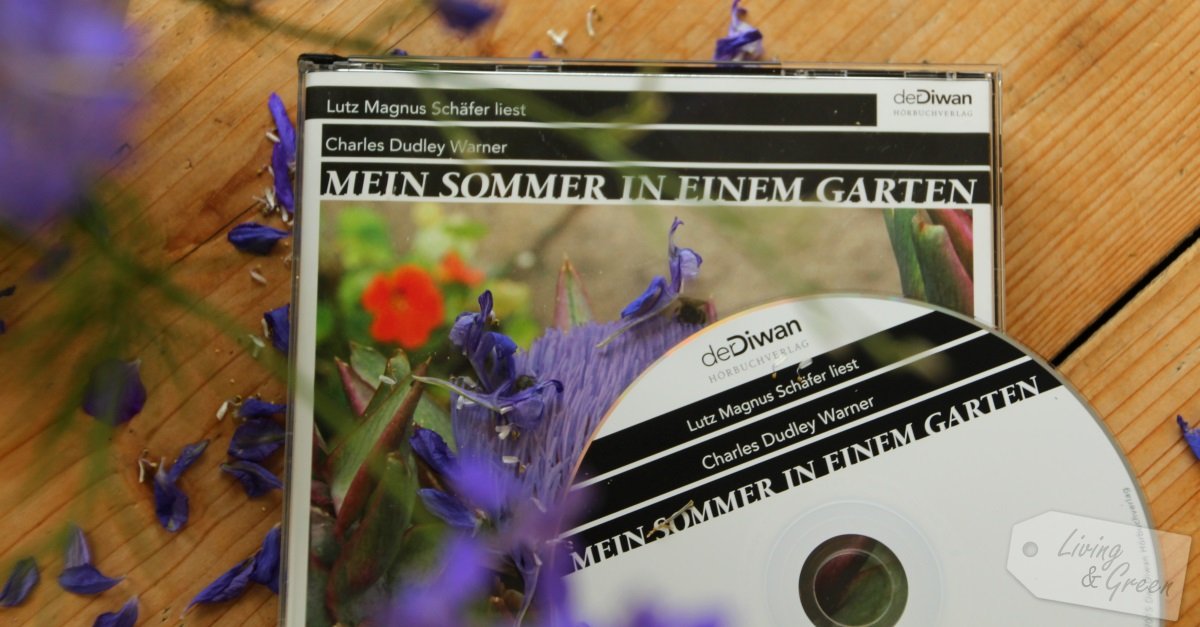 Gartenbücher für die Ohren - Mein Sommer in einem Garten Buchtipp